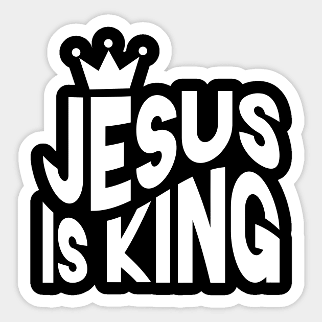 Jesus Is King Sticker by Mike Ralph Creative